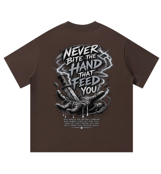 Never Bite The Hand That Feeds You – Mocha BrownTee