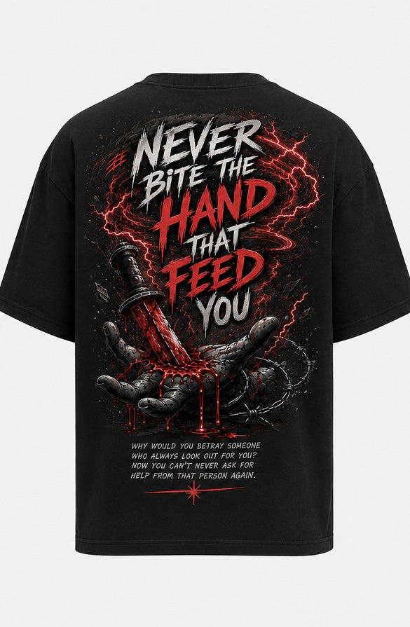 Never Bite the Hand That Feeds You Oversized Heavyweight Tee